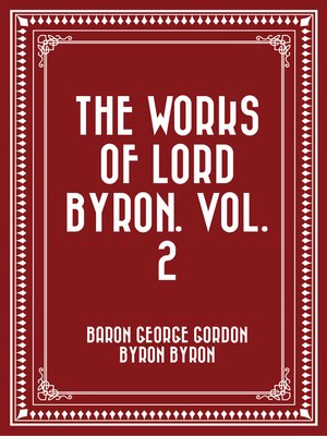 cover image of The Works of Lord Byron. Volume 2